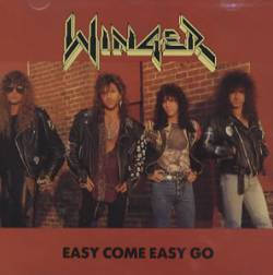 Winger : Easy Come Easy Go